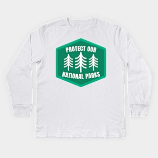 Protect our national parks, Save Our National Parks Kids Long Sleeve T-Shirt